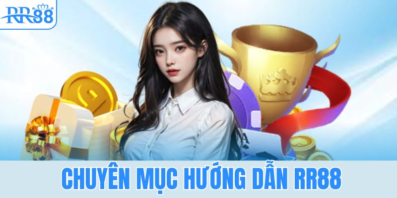 chuyen-muc-huong-dan-rr88
