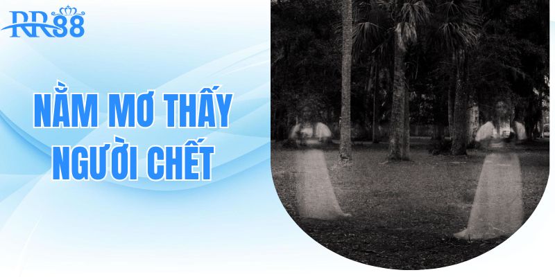 nam-mo-thay-nguoi-chet