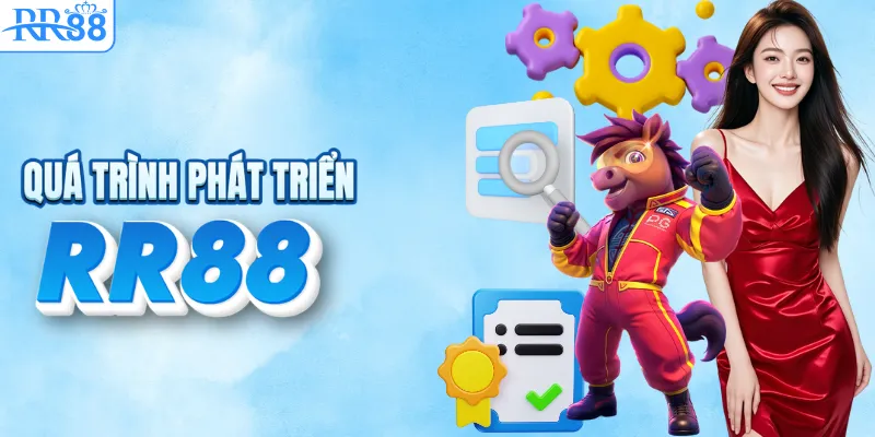 TRANG CHỦ RR88 15 Quá trình phát triển của RR88